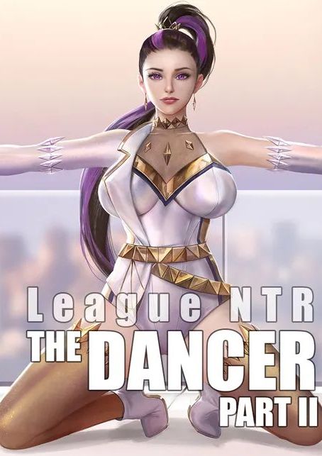 [Firolian] LeagueNTR #9 - The Dancer Part 2 （tl个人汉化）